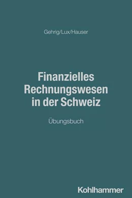 Abbildung von Gehrig / Hauser | Finanzielles Rechnungswesen in der Schweiz | 1. Auflage | 2025 | beck-shop.de
