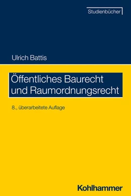 Abbildung von Battis | Öffentliches Baurecht und Raumordnungsrecht | 8. Auflage | 2022 | beck-shop.de