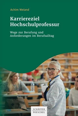 Abbildung von Weiand | Karriereziel Hochschulprofessur | 1. Auflage | 2022 | beck-shop.de