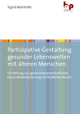 Abbildung von Mairhofer | Partizipative Gestaltung gesunder Lebenswelten mit älteren Menschen | 1. Auflage | 2025 | beck-shop.de