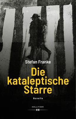 Abbildung von Franke | Die kataleptische Starre | 1. Auflage | 2022 | beck-shop.de