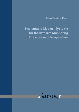 Abbildung von Ponce | Implantable Medical Systems for the Invasive Monitoring of Pressure and Temperature | 1. Auflage | 2021 | beck-shop.de