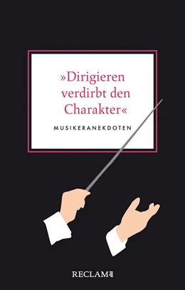 Abbildung von Ulbrich | »Dirigieren verdirbt den Charakter« | 1. Auflage | 2022 | beck-shop.de