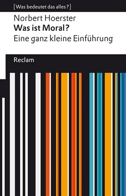 Abbildung von Hoerster | Was ist Moral? Eine ganz kleine Einführung | 1. Auflage | 2022 | beck-shop.de