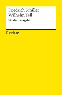 Abbildung von Schiller / Jaqui | Wilhelm Tell. Studienausgabe. Schauspiel | 1. Auflage | 2022 | beck-shop.de