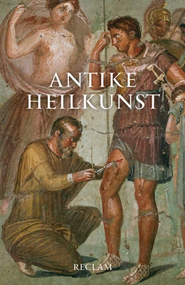 Abbildung von Kollesch / Nickel | Antike Heilkunst | 1. Auflage | 2022 | beck-shop.de