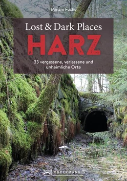 Abbildung von Fuchs | Lost & Dark Places Harz | 2. Auflage | 2022 | beck-shop.de