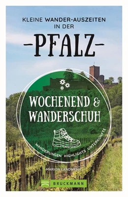 Abbildung von Landwehr | Wochenend und Wanderschuh - Kleine Wander-Auszeiten in der Pfalz | 1. Auflage | 2022 | beck-shop.de