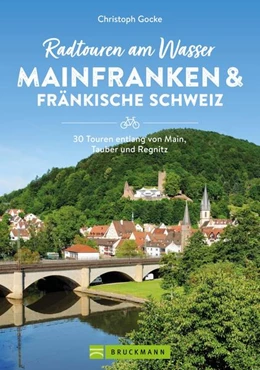 Abbildung von Gocke | Radtouren am Wasser Mainfranken & Fränkische Schweiz | 1. Auflage | 2022 | beck-shop.de