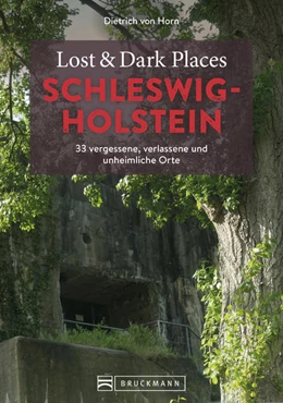 Abbildung von Horn | Lost & Dark Places Schleswig-Holstein | 2. Auflage | 2023 | beck-shop.de