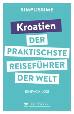 Abbildung von Tournebize | SIMPLISSIME - der praktischste Reiseführer der Welt Kroatien | 1. Auflage | 2022 | beck-shop.de