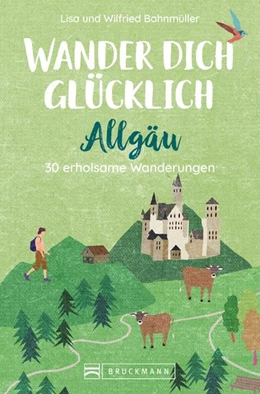 Abbildung von Bahnmüller | Wander dich glücklich - Allgäu | 1. Auflage | 2022 | beck-shop.de