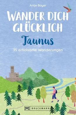 Abbildung von Bayer | Wander dich glücklich - Taunus | 1. Auflage | 2022 | beck-shop.de