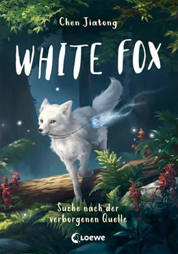 Abbildung von Chen | White Fox (Band 2) - Suche nach der verborgenen Quelle | 1. Auflage | 2022 | beck-shop.de
