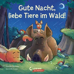 Abbildung von Mendes | Gute Nacht, liebe Tiere im Wald! | 1. Auflage | 2022 | beck-shop.de