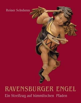Abbildung von Schuhenn | Ravensburger Engel - Ein Streifzug auf himmlischen Pfaden | 1. Auflage | 2021 | beck-shop.de