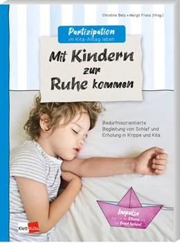 Abbildung von Franz / Betz | Partizipation im Kita-Alltag leben: Mit Kindern zur Ruhe kommen | 1. Auflage | 2022 | beck-shop.de