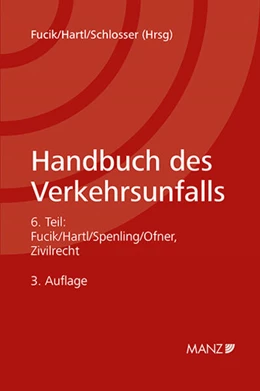 Abbildung von Fucik / Hartl | Handbuch des Verkehrsunfalls Zivilrecht | 3. Auflage | 2022 | beck-shop.de