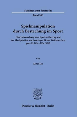 Abbildung von Liu | Spielmanipulation durch Bestechung im Sport. | 1. Auflage | 2022 | beck-shop.de