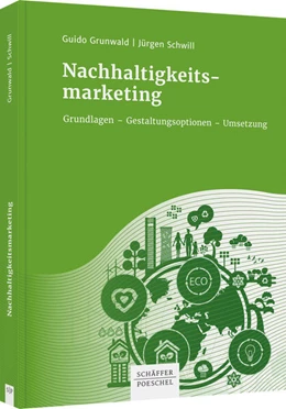 Abbildung von Grunwald / Schwill | Nachhaltigkeitsmarketing | 1. Auflage | 2022 | beck-shop.de