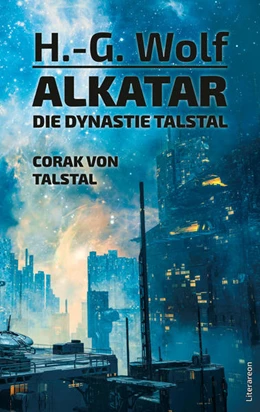 Abbildung von Wolf | Alkatar - Die Dynastie Talstal. Corak von Talstal | 1. Auflage | 2021 | beck-shop.de