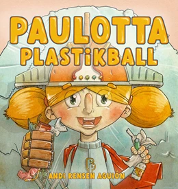 Abbildung von Rensen Aguión | Paulotta Plastikball | 1. Auflage | 2021 | beck-shop.de