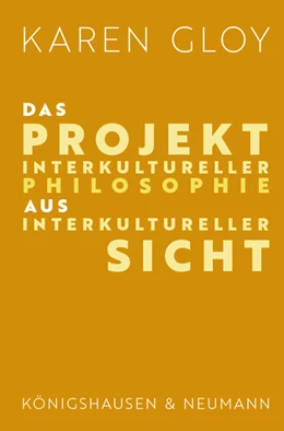 Abbildung von Gloy | Das Projekt interkultureller Philosophie aus interkultureller Sicht | 1. Auflage | 2021 | beck-shop.de