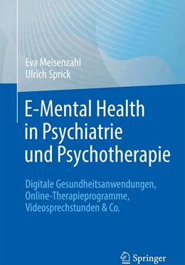 Abbildung von Meisenzahl / Sprick | E-Mental-Health in Psychiatrie und Psychotherapie | 1. Auflage | 2023 | beck-shop.de