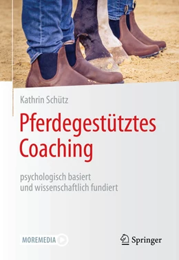 Abbildung von Schütz | Pferdegestütztes Coaching – psychologisch basiert und wissenschaftlich fundiert | 1. Auflage | 2022 | beck-shop.de