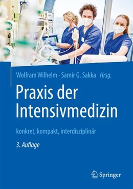 Abbildung von Wilhelm / Sakka (Hrsg.) | Praxis der Intensivmedizin | 3. Auflage | 2023 | beck-shop.de