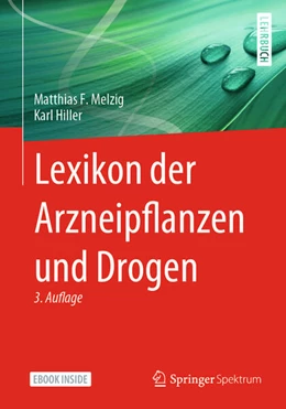 Abbildung von Melzig / Hiller | Lexikon der Arzneipflanzen und Drogen | 3. Auflage | 2023 | beck-shop.de