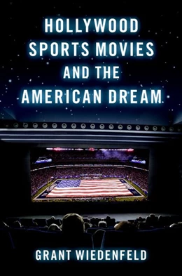 Abbildung von Wiedenfeld | Hollywood Sports Movies and the American Dream | 1. Auflage | 2022 | beck-shop.de