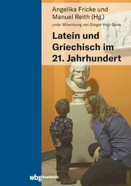 Abbildung von Fricke / Reith | Latein und Griechisch im 21. Jahrhundert | 1. Auflage | 2021 | beck-shop.de