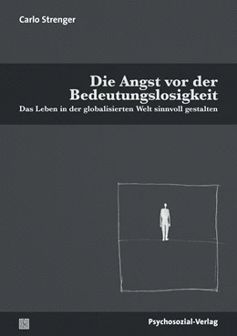 Abbildung von Strenger | Die Angst vor der Bedeutungslosigkeit | 1. Auflage | 2022 | beck-shop.de