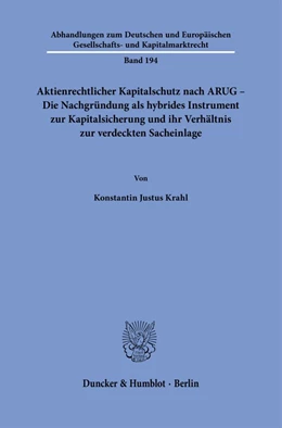 Abbildung von Krahl | Aktienrechtlicher Kapitalschutz nach ARUG - Die Nachgründung als hybrides Instrument zur Kapitalsicherung und ihr Verhältnis zur verdeckten Sacheinlage. | 1. Auflage | 2022 | beck-shop.de