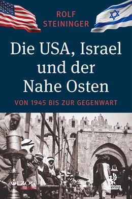 Abbildung von Steininger | Die USA, Israel und der Nahe Osten | 1. Auflage | 2022 | beck-shop.de