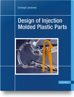 Abbildung von Jaroschek | Design of Injection Molded Plastic Parts | 1. Auflage | 2022 | beck-shop.de