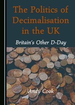 Abbildung von Cook | The Politics of Decimalisation in the UK | 1. Auflage | 2022 | beck-shop.de