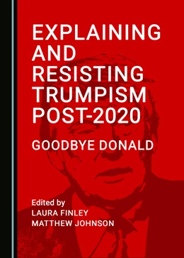 Abbildung von Finley / Johnson | Explaining and Resisting Trumpism Post-2020 | 1. Auflage | 2022 | beck-shop.de