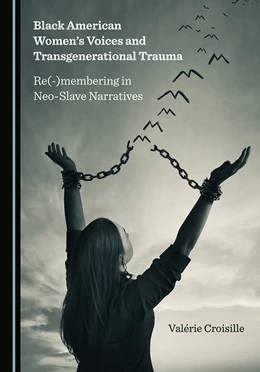 Abbildung von Croisille | Black American Women’s Voices and Transgenerational Trauma | 1. Auflage | 2021 | beck-shop.de