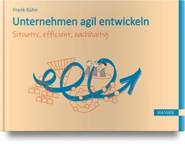 Abbildung von Kühn | Unternehmen agil entwickeln | 1. Auflage | 2022 | beck-shop.de
