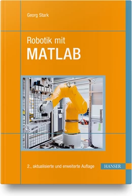 Abbildung von Stark | Robotik mit MATLAB | 2. Auflage | 2022 | beck-shop.de