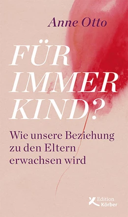 Abbildung von Otto | Für immer Kind? | 1. Auflage | 2022 | beck-shop.de