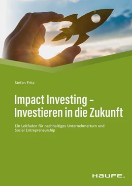Abbildung von Fritz | Impact Investing - Investieren in die Zukunft | 1. Auflage | 2021 | beck-shop.de