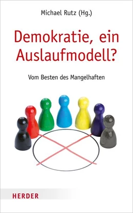 Abbildung von Rutz | Demokratie, ein Auslaufmodell? | 1. Auflage | 2022 | beck-shop.de