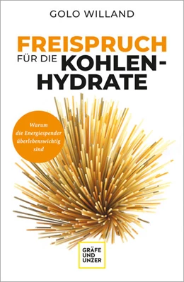 Abbildung von Willand | Freispruch für die Kohlenhydrate | 1. Auflage | 2022 | beck-shop.de