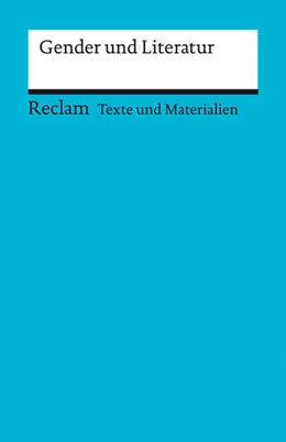 Abbildung von Gunten / Morger | Gender und Literatur. Geschlechterreflexion im Deutschunterricht. Für die Sekundarstufe II. Texte und Materialien für den Unterricht | 1. Auflage | 2022 | beck-shop.de