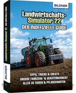 Abbildung von Zintzsch / Kübler | Landwirtschaftssimulator 22 - Der inoffizielle Guide | 3. Auflage | 2023 | beck-shop.de