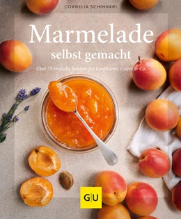 Abbildung von Schinharl | Marmelade selbst gemacht | 1. Auflage | 2022 | beck-shop.de