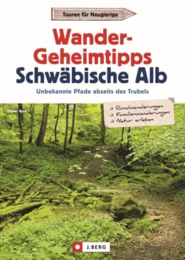 Abbildung von Buck | Wander-Geheimtipps Schwäbische Alb | 1. Auflage | 2022 | beck-shop.de